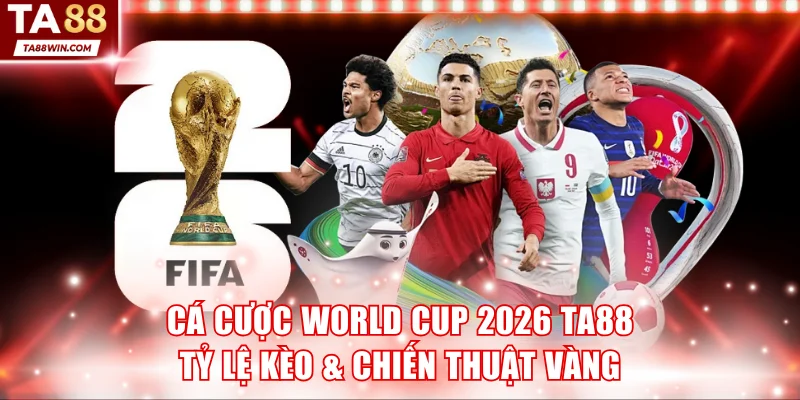 Cá cược World Cup 2026