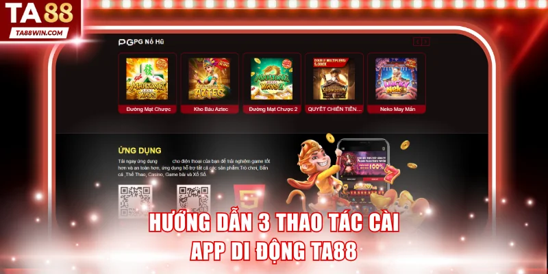 Hướng dẫn 3 thao tác cài app di động TA88