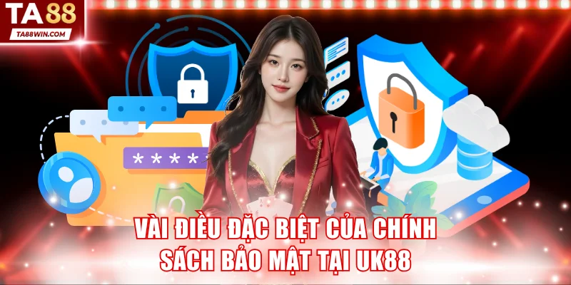 Vài điều đặc biệt của chính sách bảo mật tại TA88