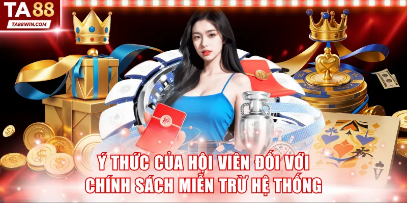 Ý thức của hội viên đối với chính sách miễn trừ hệ thống